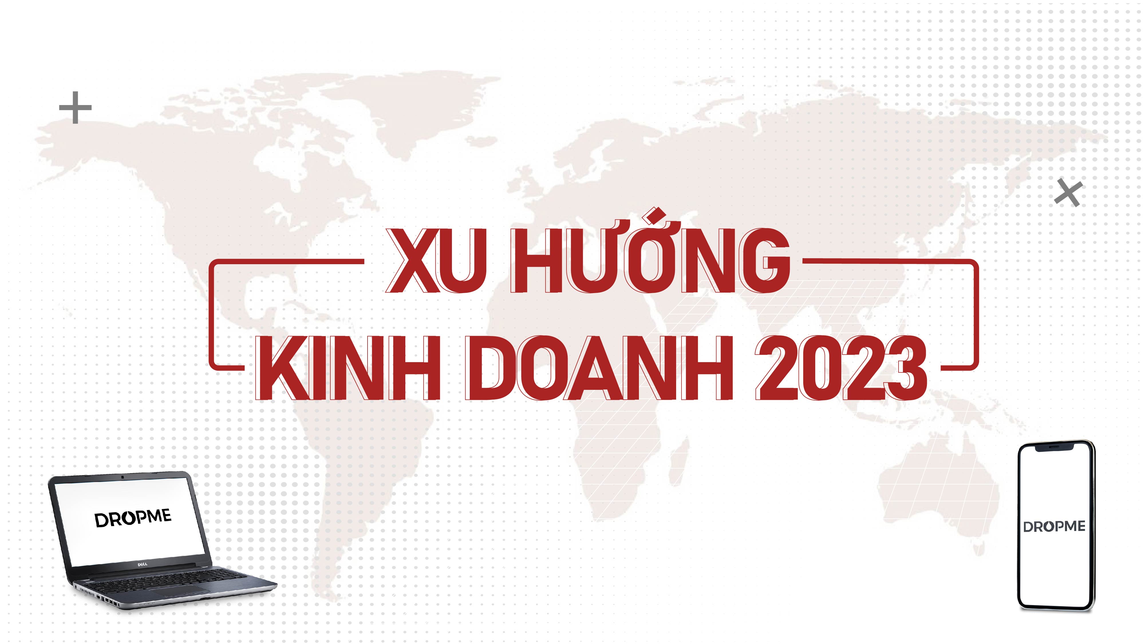 DROPME - xu hướng kinh doanh 2023