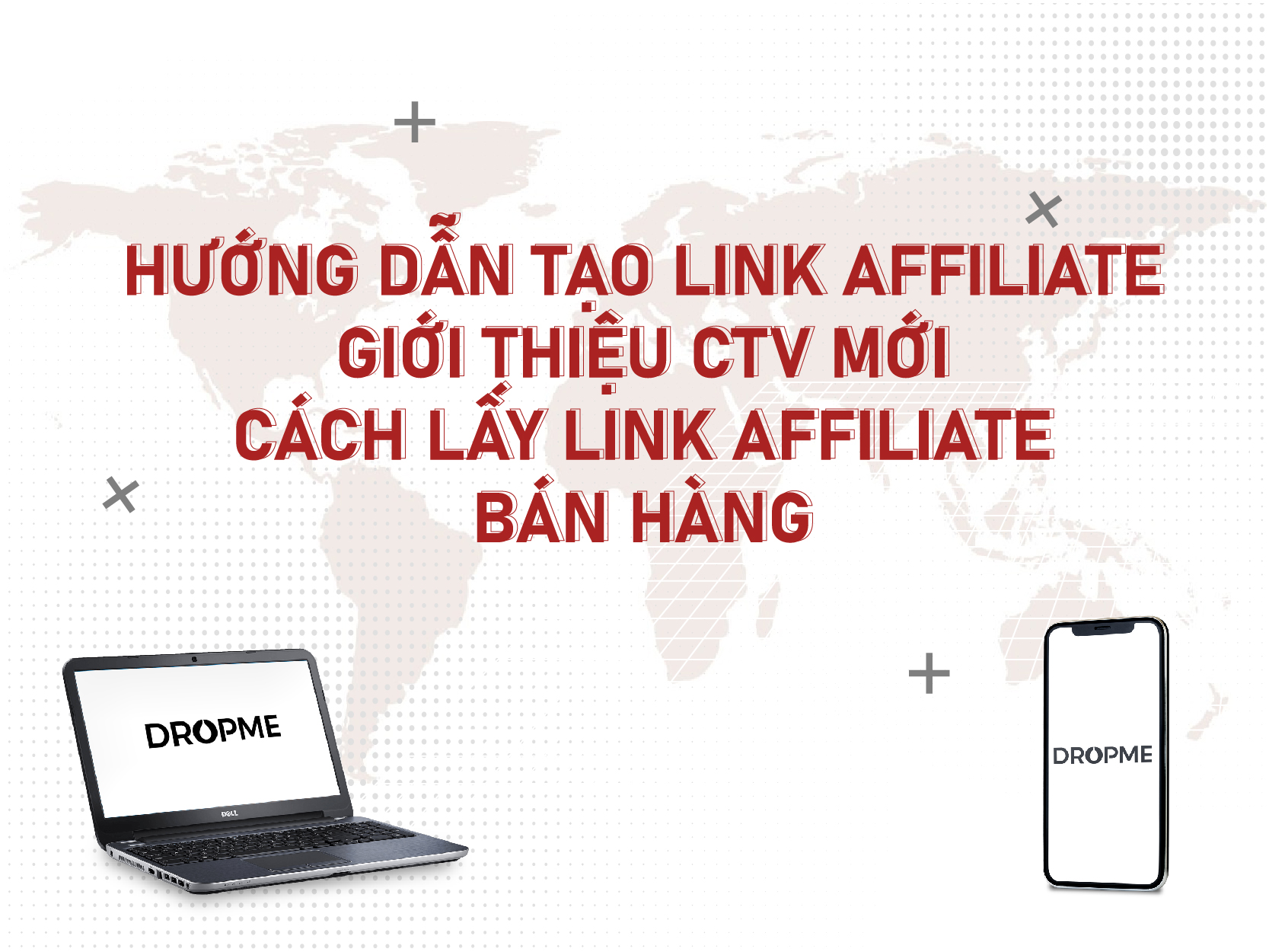 Hướng dẫn tạo link Affiliate giới thiệu CTV mới và cách lấy link Affiliate bán hàng